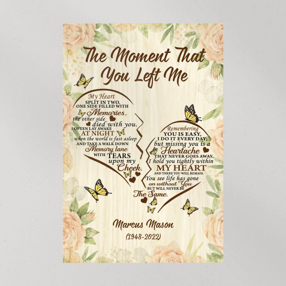 The Moment That You Left Me - Custom Canvas Poster - Memorial Gift For Him For Her