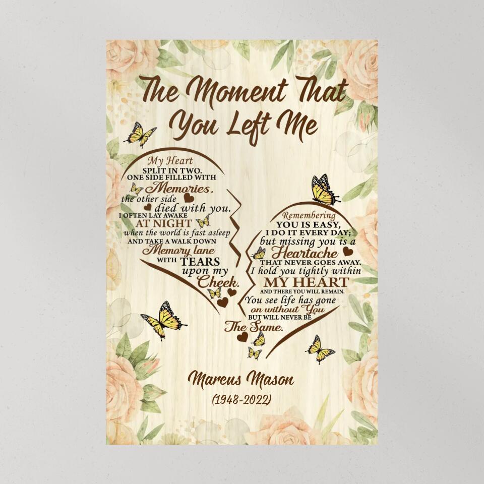 The Moment That You Left Me - Custom Canvas Poster - Memorial Gift For Him For Her