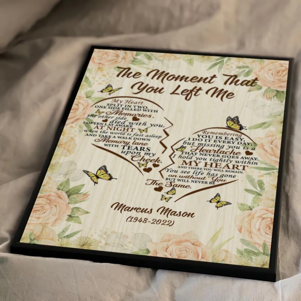 The Moment That You Left Me - Custom Canvas Poster - Memorial Gift For Him For Her