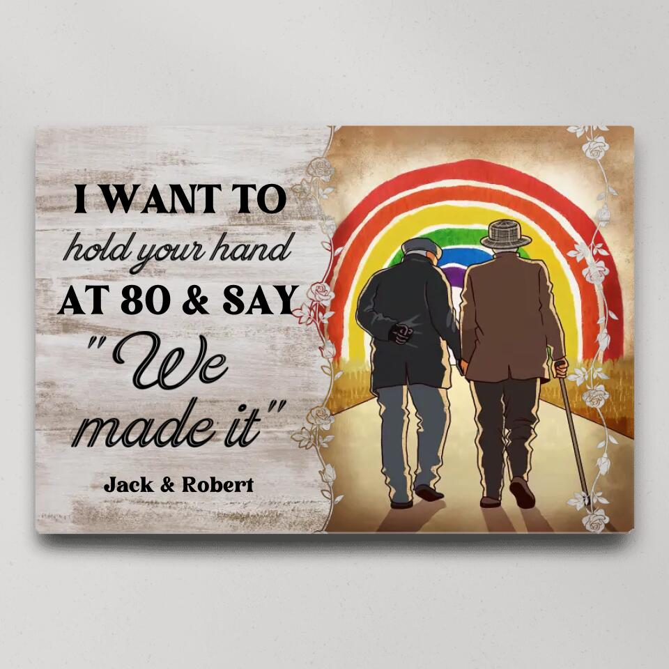 I Want To Hold Your Hand At 80 - Custom Canvas Poster - Anniversary Gift For Gay Lesbian Couples