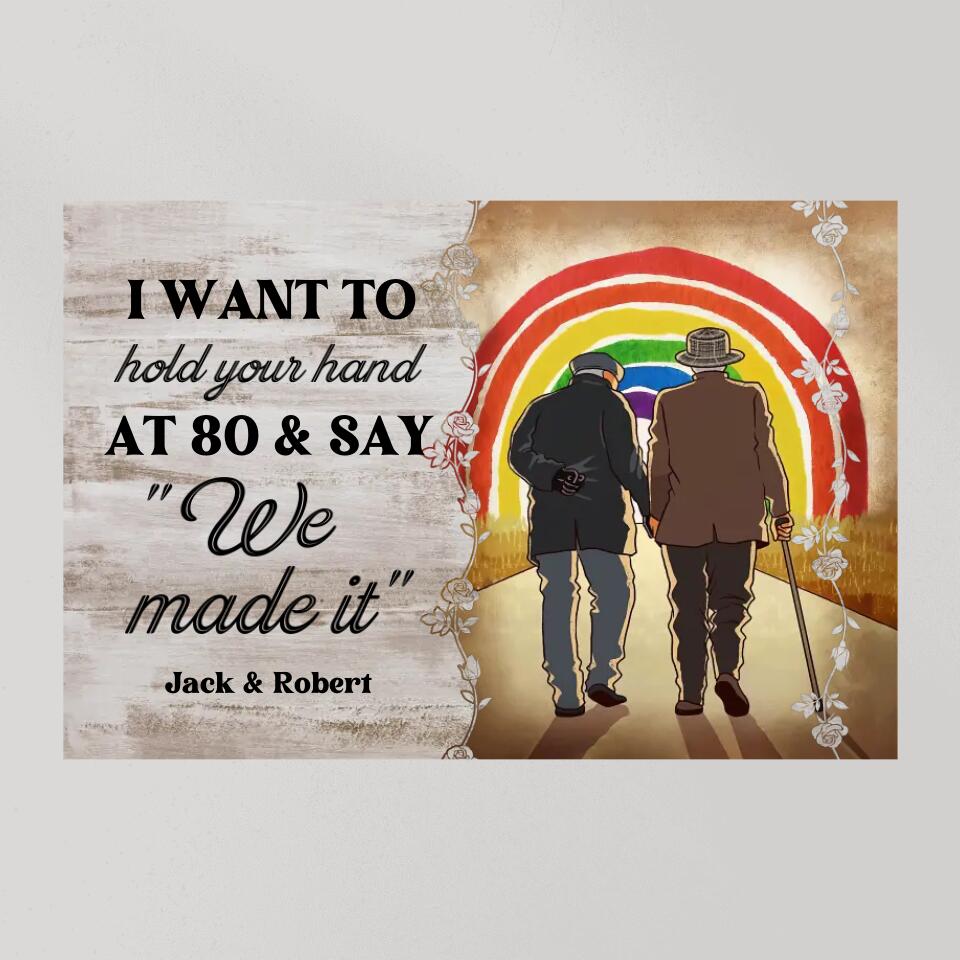 I Want To Hold Your Hand At 80 - Custom Canvas Poster - Anniversary Gift For Gay Lesbian Couples