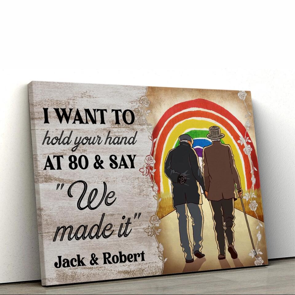 I Want To Hold Your Hand At 80 - Custom Canvas Poster - Anniversary Gift For Gay Lesbian Couples