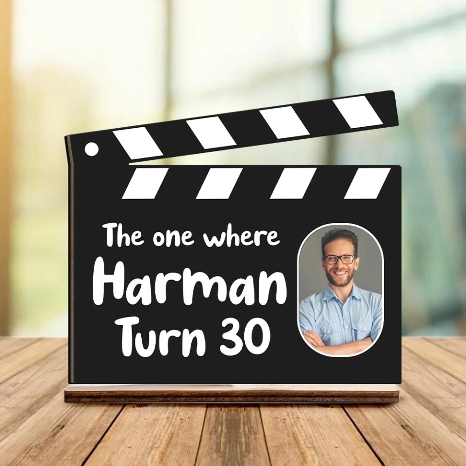 The One Where Turn 30 - Personalized Name & Age - Custom Birthday Gift - Wooden Plaque - Birthday Gift for Bff Mom Dad Beloved - Home/Office Decor - 302ICNNPWP263