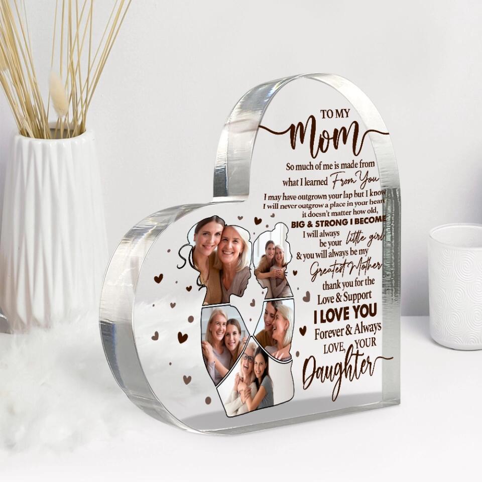 Thank You Gift for Mom - Mom Gift from Daughter - So Much Of Me Is Made From What I Learned From You - Custom Acrylic Plaque - Mom Room Decor
