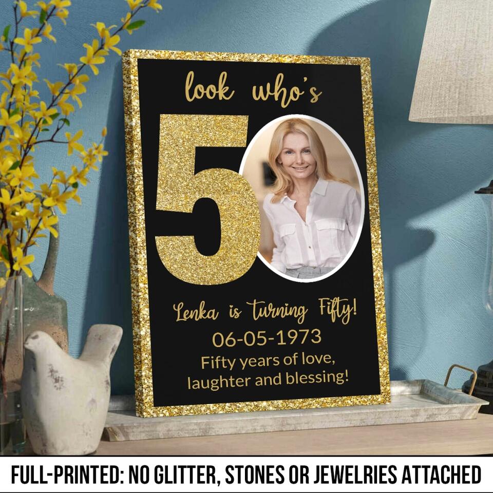Look Who's 50 Fifty Years Of Love - Custom Canvas Poster - Birthday Gift For Mom