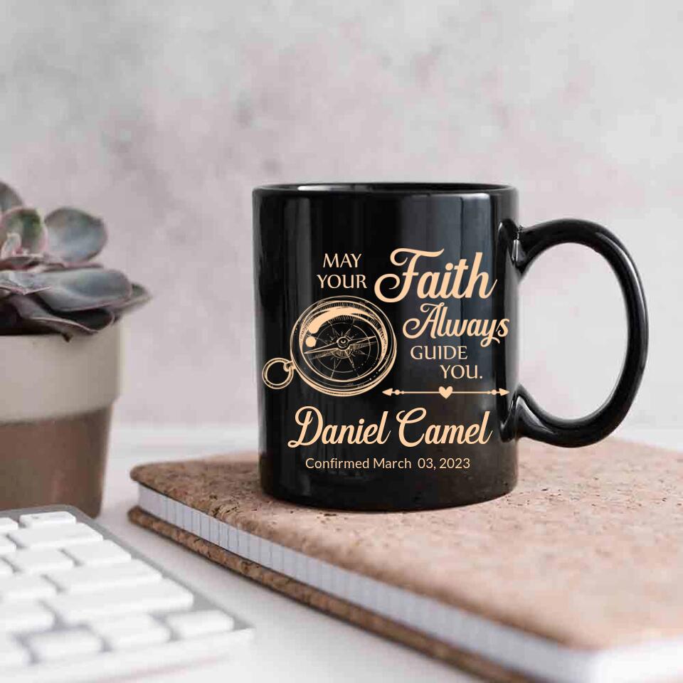 May Your Faith Always Guide You - Personalized Christian Black Mug - Confirmation Gifts For Boys