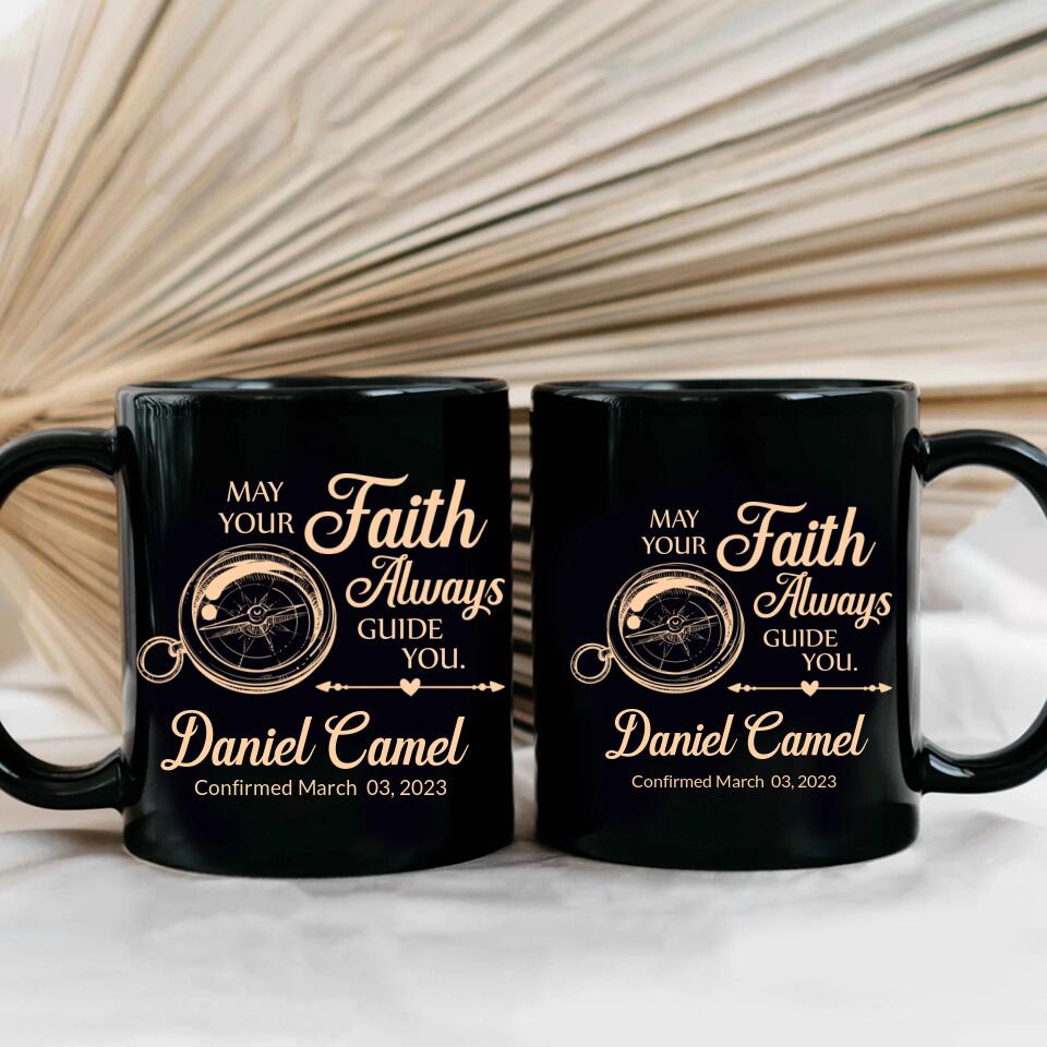 May Your Faith Always Guide You - Personalized Christian Black Mug - Confirmation Gifts For Boys