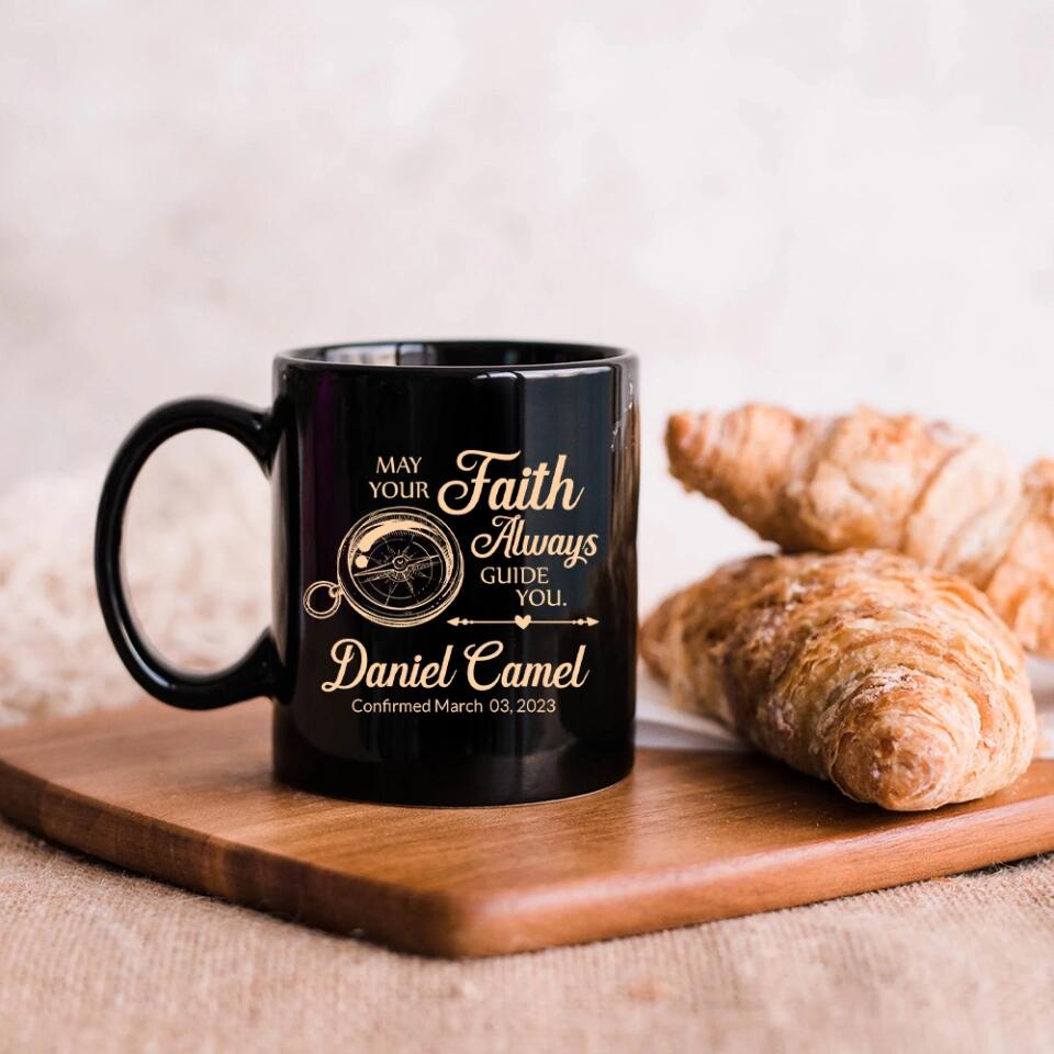 May Your Faith Always Guide You - Personalized Christian Black Mug - Confirmation Gifts For Boys