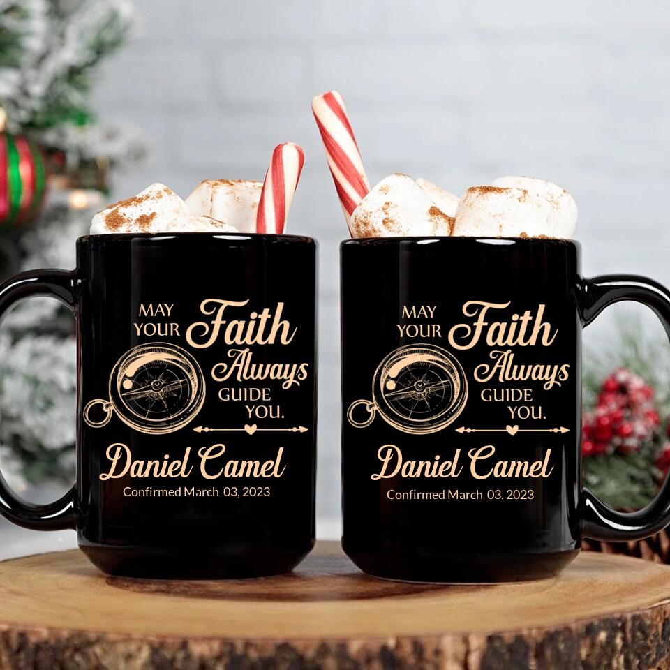 May Your Faith Always Guide You - Personalized Christian Black Mug - Confirmation Gifts For Boys