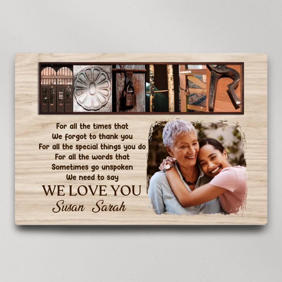 Mother For All The Times That We Forgot To Thank You - Custom Canvas Poster - Mother's Day Gift