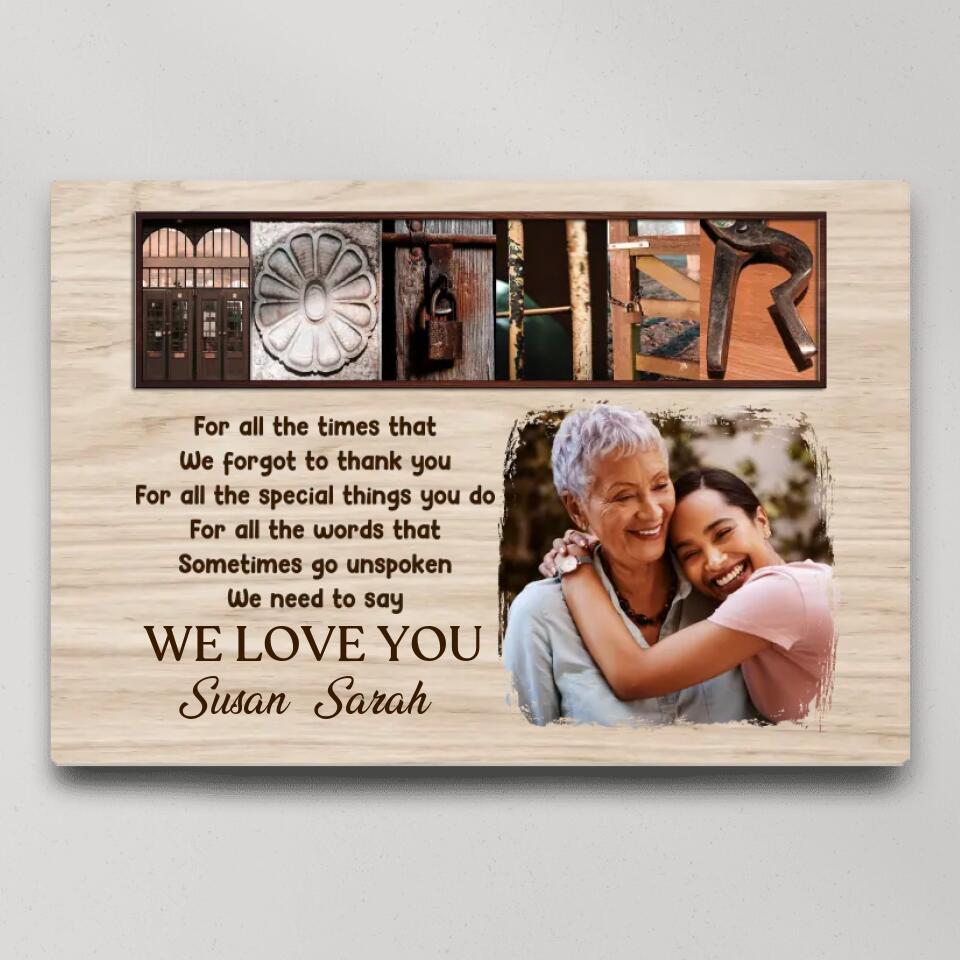Mother For All The Times That We Forgot To Thank You - Custom Canvas Poster - Mother's Day Gift