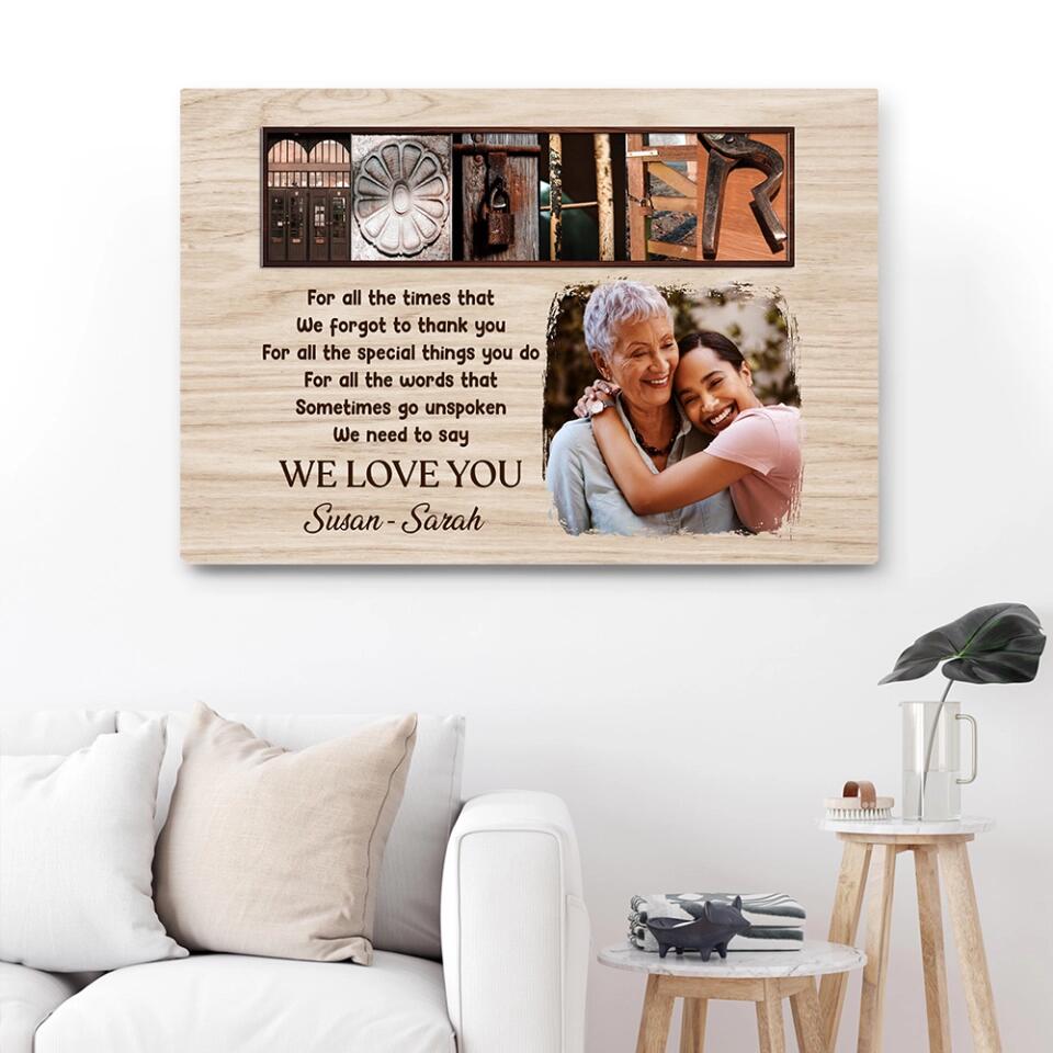 Mother For All The Times That We Forgot To Thank You - Custom Canvas Poster - Mother's Day Gift