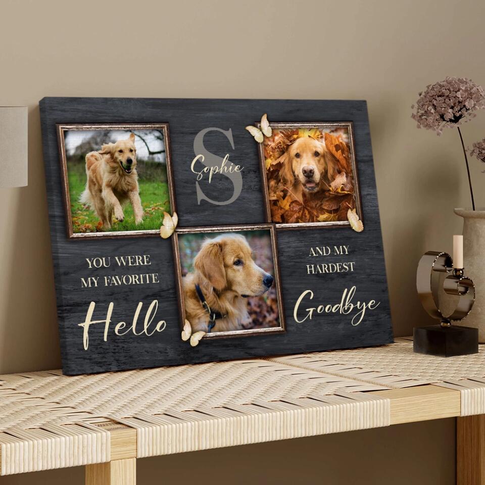 You Were My Favorite Hello And My Hardest Goodbye - Custom Canvas Poster - Memorial Gift For Dog Lovers