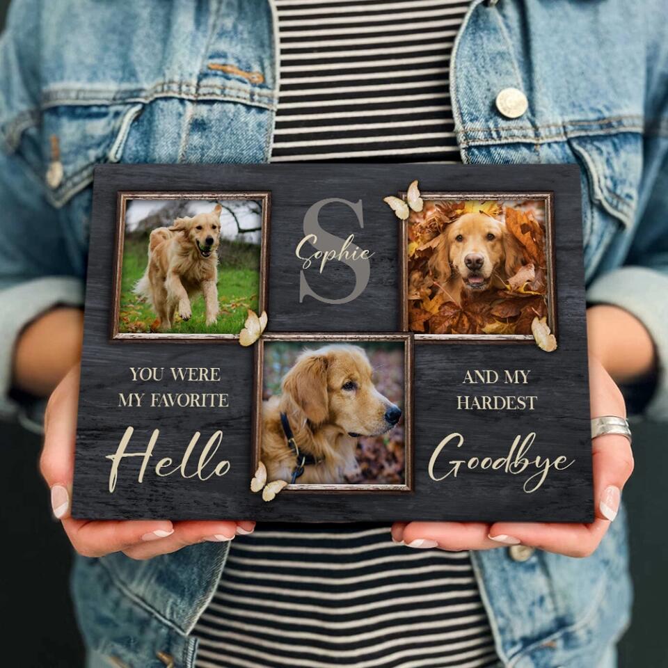 You Were My Favorite Hello And My Hardest Goodbye - Custom Canvas Poster - Memorial Gift For Dog Lovers