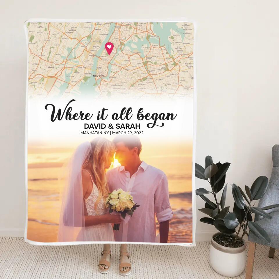 Where It All Began Custom Map and Photo - Personalized Fleece Blanket - Best Gift For Coupel Him Her On Anniversaries - 303IHPBNBL362