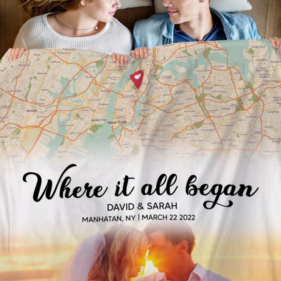 Where It All Began Custom Map and Photo - Personalized Fleece Blanket - Best Gift For Coupel Him Her On Anniversaries - 303IHPBNBL362