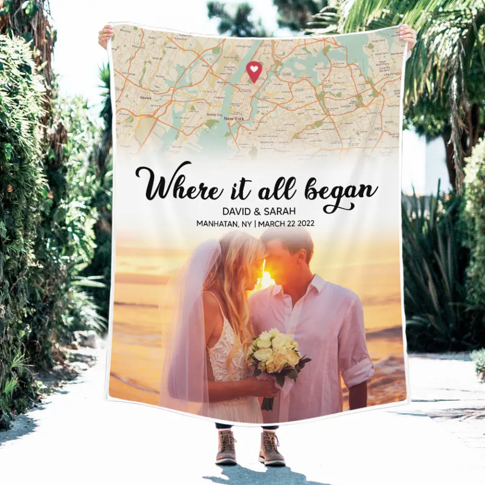 Where It All Began Custom Map and Photo - Personalized Fleece Blanket - Best Gift For Coupel Him Her On Anniversaries - 303IHPBNBL362