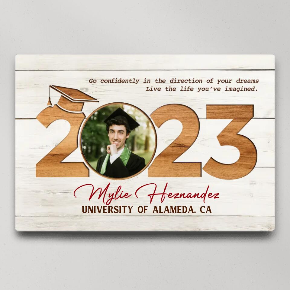 Go Confidently In The Direction Of Your Dreams - Custom Canvas Poster - Graduation Gift For Friends