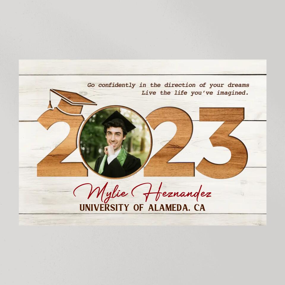 Go Confidently In The Direction Of Your Dreams - Custom Canvas Poster - Graduation Gift For Friends