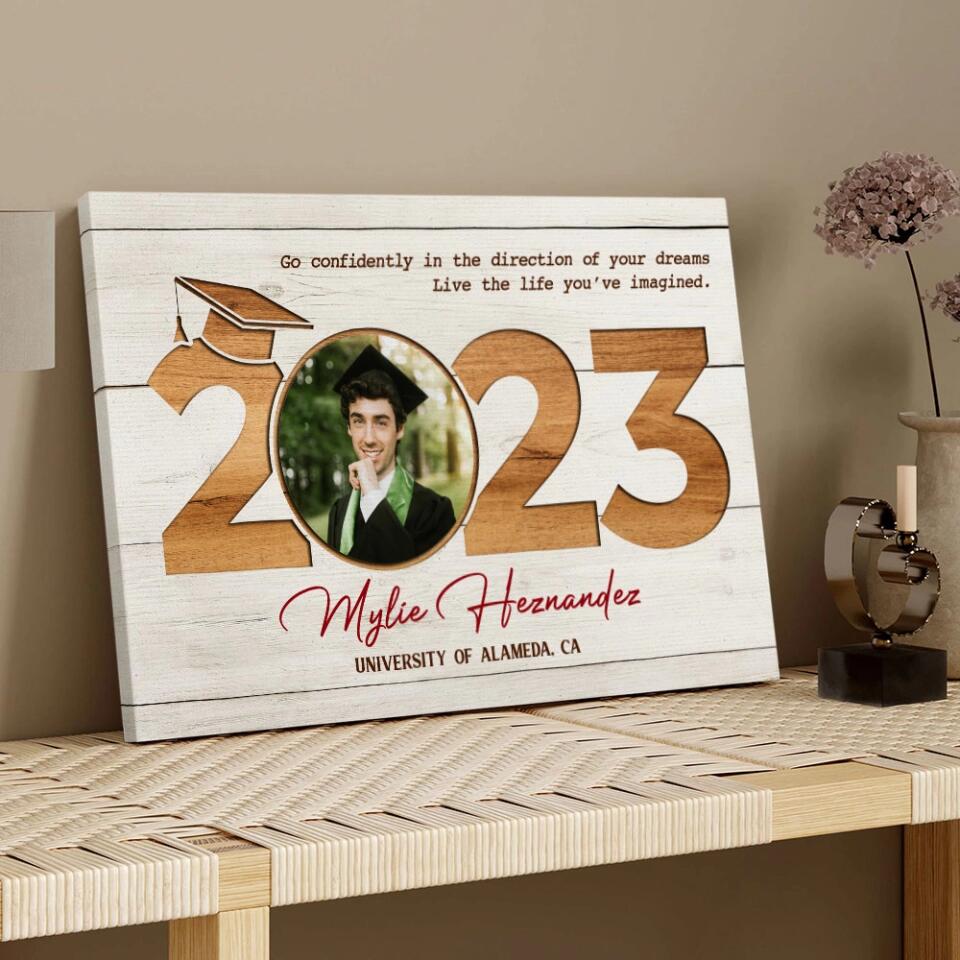 Go Confidently In The Direction Of Your Dreams - Custom Canvas Poster - Graduation Gift For Friends