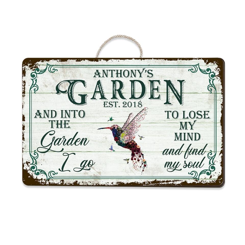 And Into The Garden To Lose My Mind And Find My Soul Personalized Wooden Sign