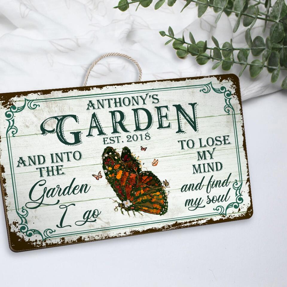 And Into The Garden To Lose My Mind And Find My Soul Personalized Wooden Sign