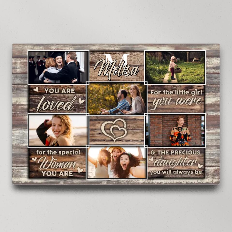 You Are Loved For The Little Girl You Were - Custom Canvas Poster - Birthday Gift For Daughter