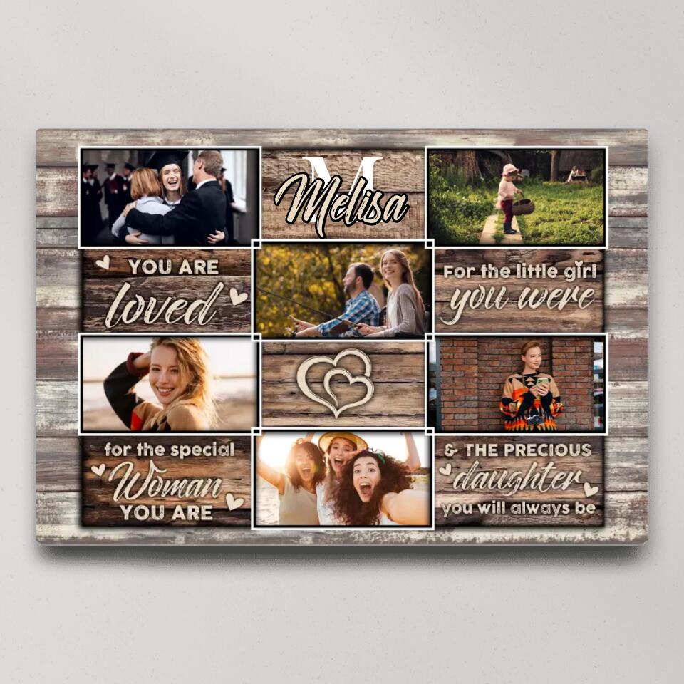 You Are Loved For The Little Girl You Were - Custom Canvas Poster - Birthday Gift For Daughter