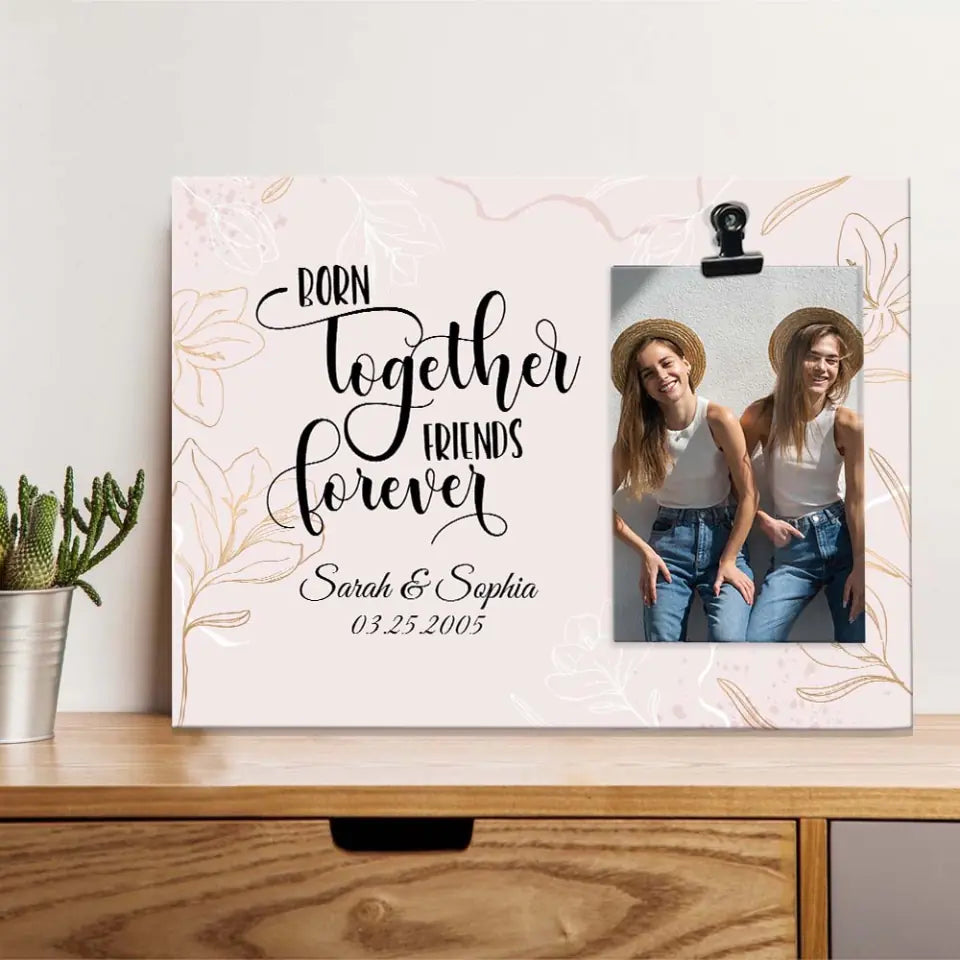 Twin Sister/Brother Born Together Friends Forever - Floral Pattern - Photo Clip Frame - Picture Holder - Personalized Upload Photo - Custom Names - Birthday Gift - 303ICNTLPT419