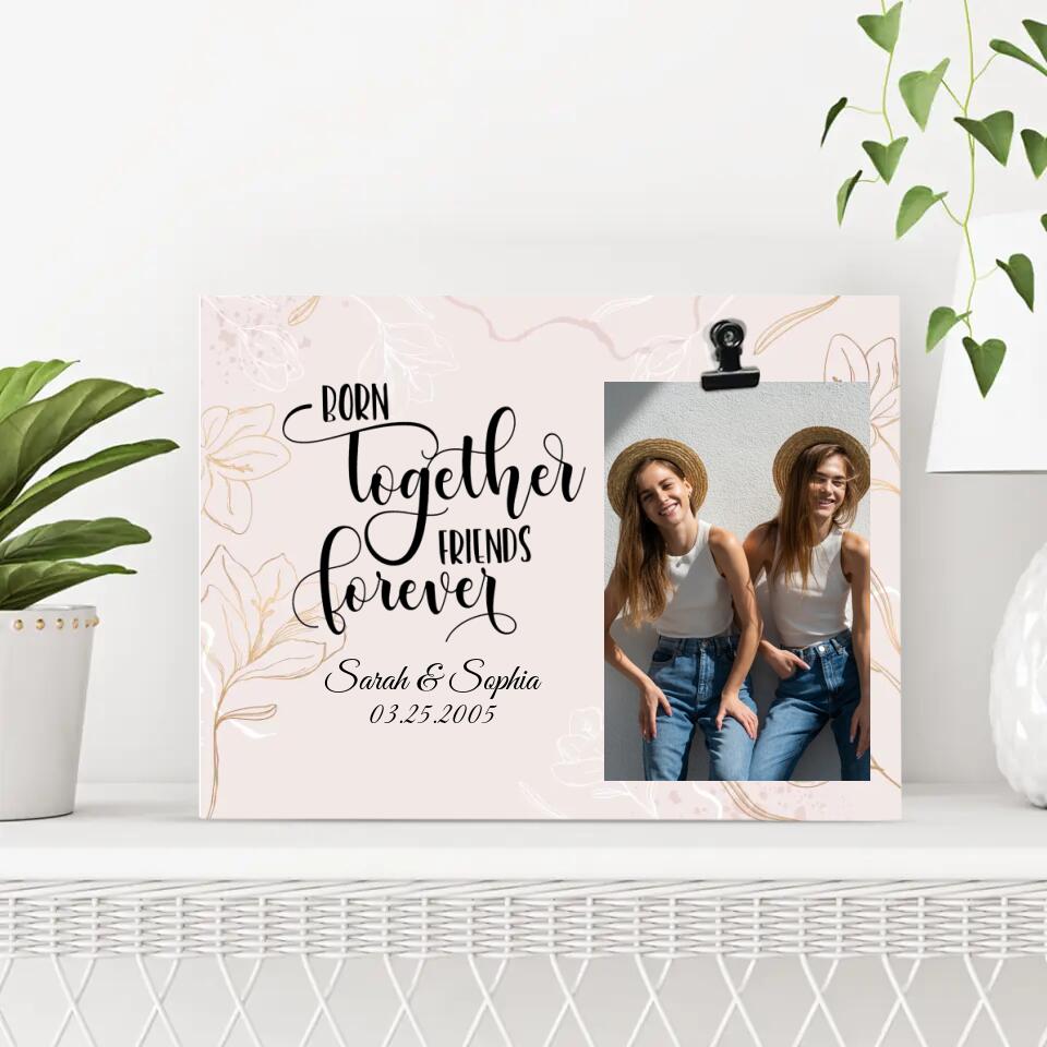 Twin Sister/Brother Born Together Friends Forever - Floral Pattern - Photo Clip Frame - Picture Holder - Personalized Upload Photo - Custom Names - Birthday Gift - 303ICNTLPT419