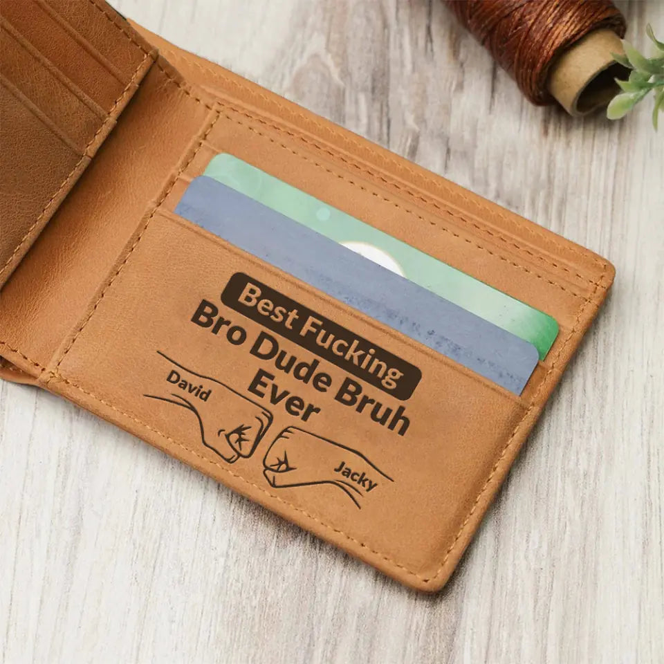 Best Fucking Bro Dude Bruh Ever - Bro Hands - Personalized Names - Custom Nicknames - Wallet - Money Holder - Engraved Leather Wallet - Birthday Gift for Brother BFF Guy Friends - Graduation Keepsake - 303ICNNPLW433