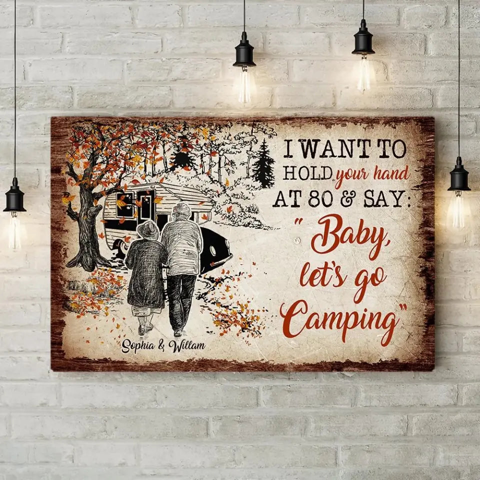 I Want To Hold Your Hand At 80 And Go Camping Custom Canvas Poster Anniversary Gift