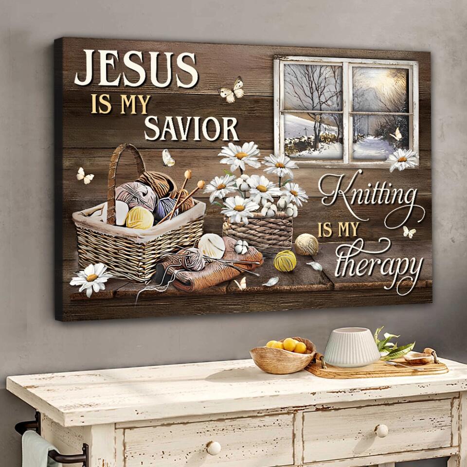 Jesus Is My Savior Knitting Is My Therapy - Canvas Poster - Crochet Gift Ideas
