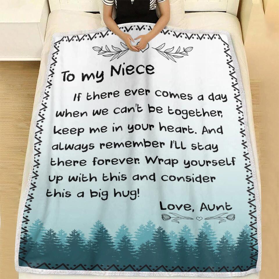 If There Ever Comes A Day We Can't Be Together, Keep Me In Your Heart - Personalized Blanket - Gift For Niece or Daughter