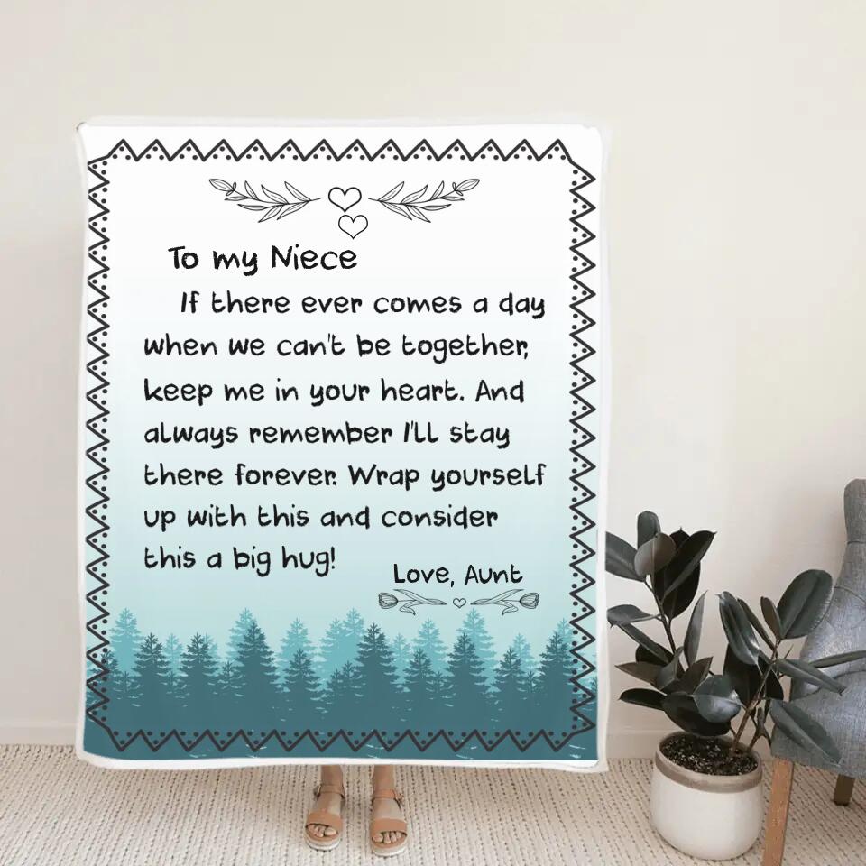If There Ever Comes A Day We Can't Be Together, Keep Me In Your Heart - Personalized Blanket - Gift For Niece or Daughter
