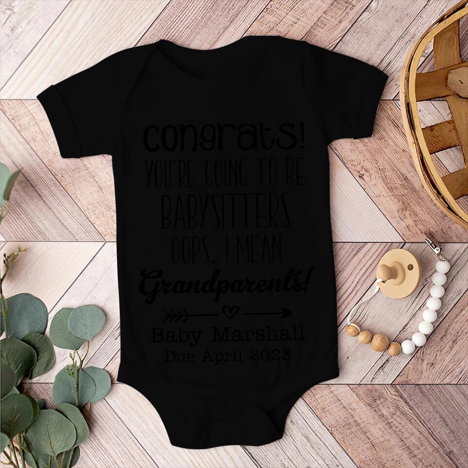 Congrats You're Going To Be Babysitter - Personalized Baby Suit Onesie - We Mean Grandparents Baby Pregnancy Announcement Gift Bodysuit One Piece - 304IHPNPTS424