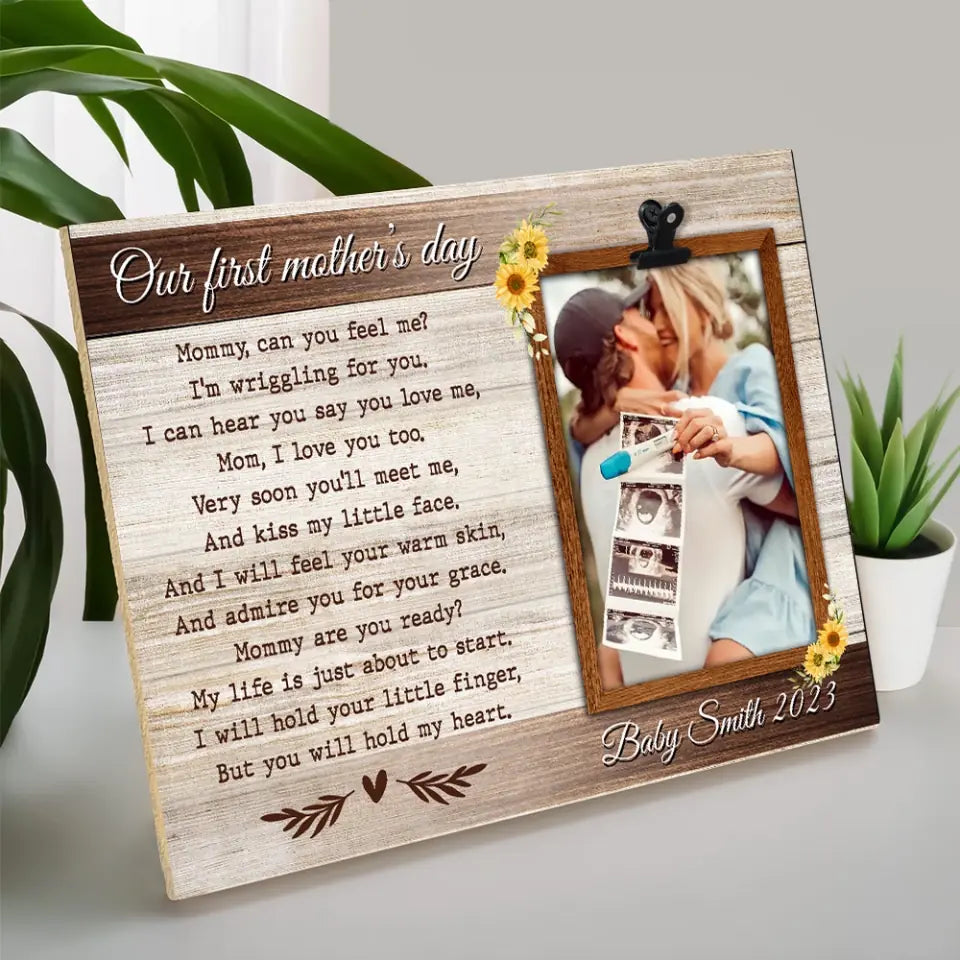 Our First Mother&#39;s Day Mommy Can You Feel Me - Personalized Photo Clip Frame - Best Gift For Pregnant Mom/Mother For Her - Best Gift For Mother&#39;s Day - 304IHPNPPT434
