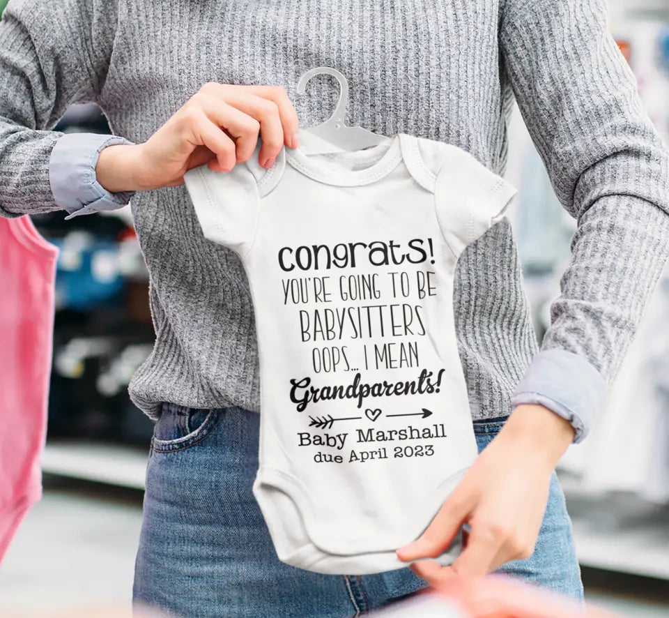 Congrats You&#39;re Going To Be Babysitter - Personalized Baby Suit Onesie - We Mean Grandparents Baby Pregnancy Announcement Gift Bodysuit One Piece - 304IHPNPTS424