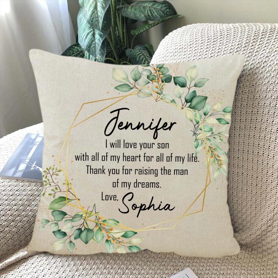 I Will Love Your Son With All Of My Heart Personalized Pillow Gift For Mother-In-Law
