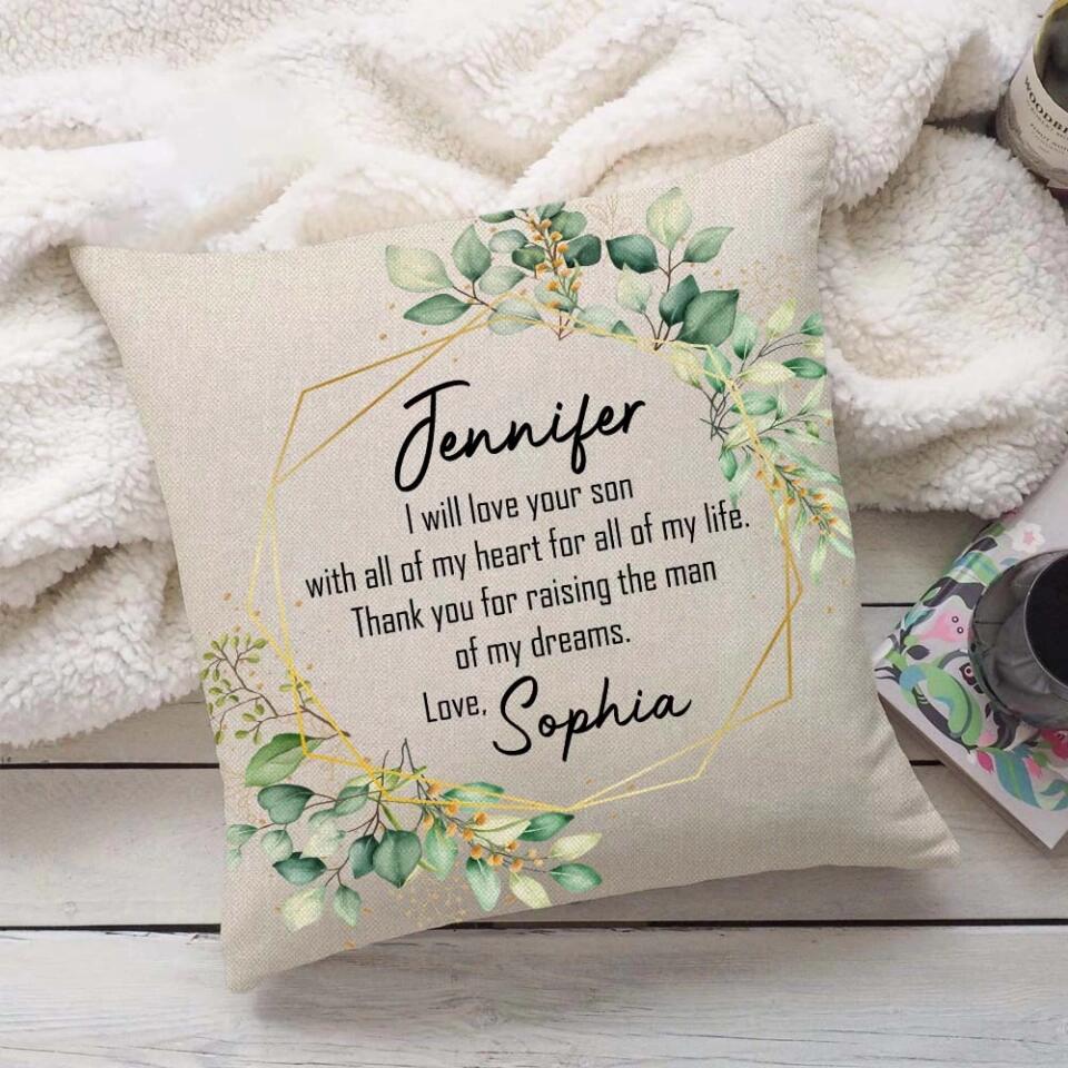 I Will Love Your Son With All Of My Heart Personalized Pillow Gift For Mother-In-Law