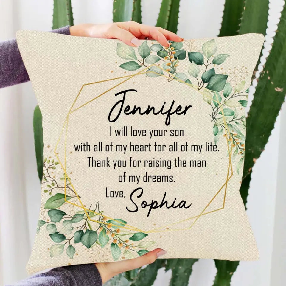 I Will Love Your Son With All Of My Heart Personalized Pillow Gift For Mother-In-Law