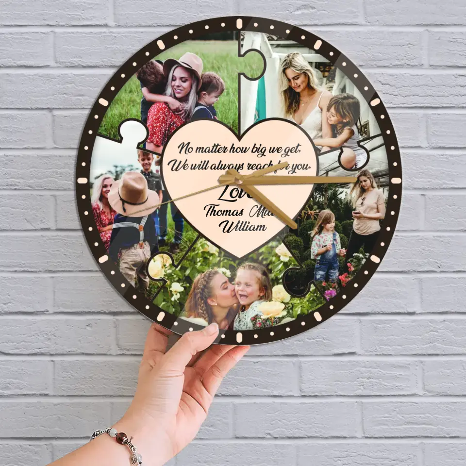 No Matter How Big We Get We Will Reach For You - Personalized Wooden Wall Clock - Best Gift For Mom On Mother's Day Birthday - 304IHPLNWC442