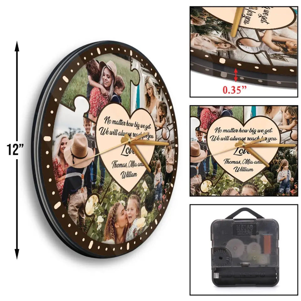 No Matter How Big We Get We Will Reach For You - Personalized Wooden Wall Clock - Best Gift For Mom On Mother's Day Birthday - 304IHPLNWC442