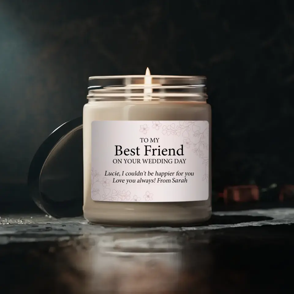 To My Best Friend on Your Wedding Day, Personalized Gift for BFF, Custom Scented Candle 9oz Soy Candle