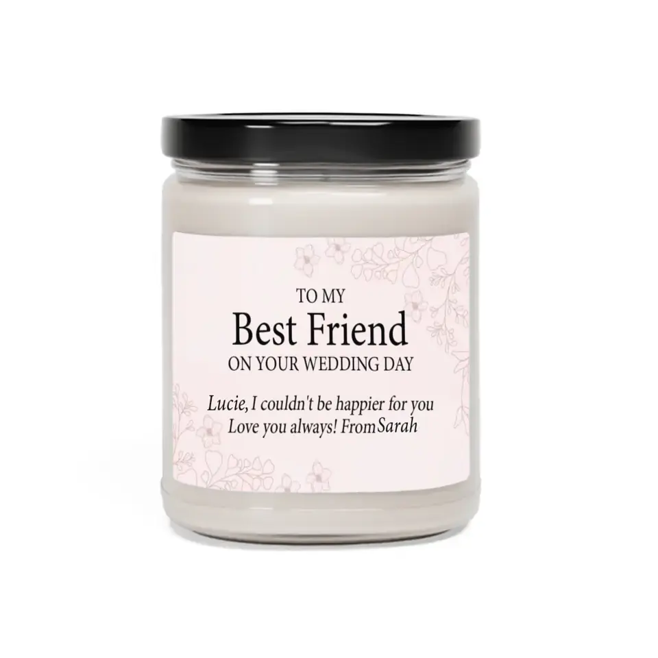 To My Best Friend on Your Wedding Day, Personalized Gift for BFF, Custom Scented Candle 9oz Soy Candle