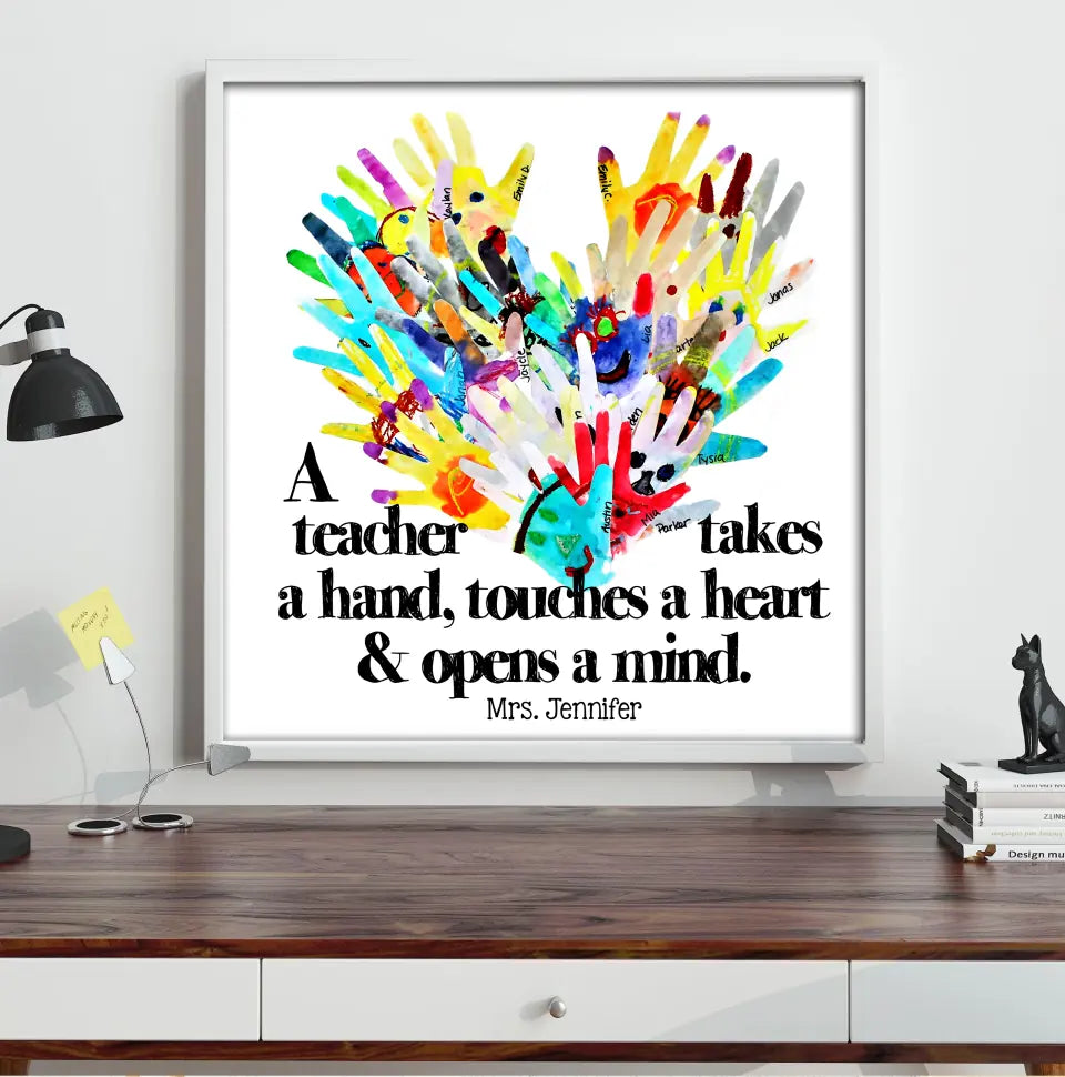 A Teacher Takes A Hand Hand Printed - Canvas Poster - Teacher Appreciation Gift