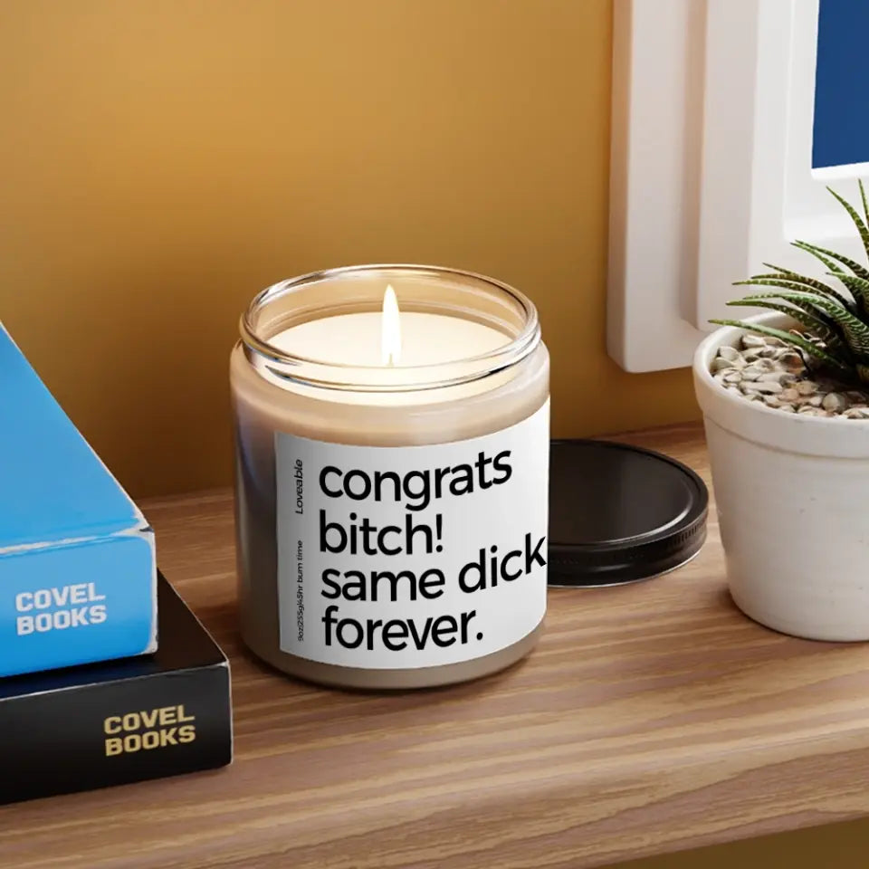 Congrats Same Dick Forever - Personalized Scented Candle - Funny Gift For Friend
