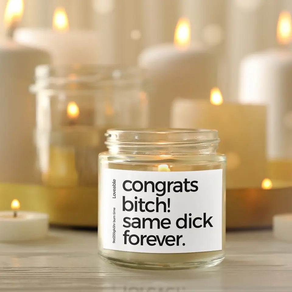 Congrats Same Dick Forever - Personalized Scented Candle - Funny Gift For Friend