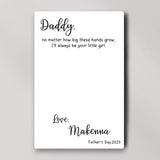 Handprint Daddy No Matter How Big These Hands Grow, I'll Always Be Your Little Girl - Personalized Name & Year - Canvas/Poster - Father's Day Gift for Dad - Papa - Gift from Kids - 305ICNBNCA601