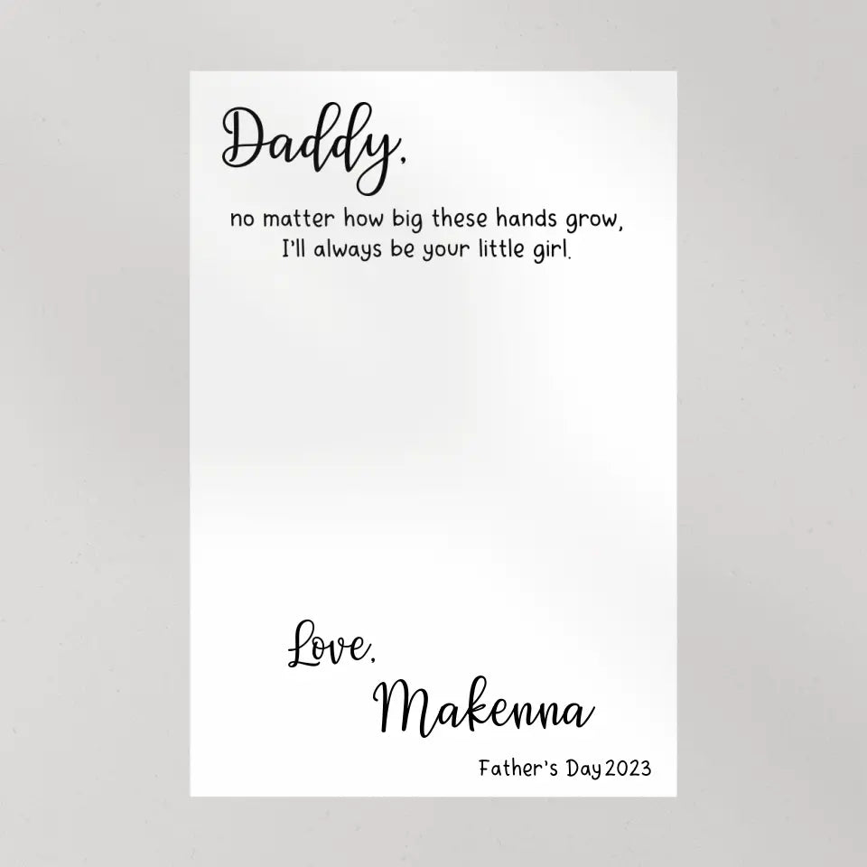 Handprint Daddy No Matter How Big These Hands Grow - Custom Canvas Poster - Father's Day Gifts